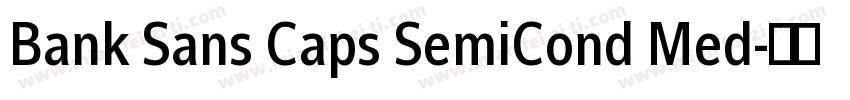 Bank Sans Caps SemiCond Med字体转换